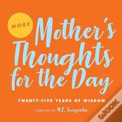 More Mother'S Thoughts For The Day