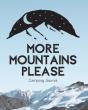 More Mountains Please - Preview