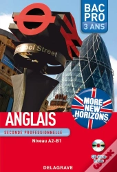 More New Horizons ; Anglais ; Bac Pro ; Niveau A2-B1 ; Seconde Professionnelle