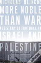 More Noble Than War