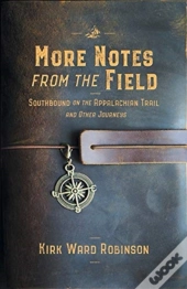 More Notes From The Field