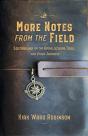 More Notes From The Field - Preview
