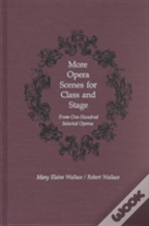 More Opera Scenes For Class And Stage