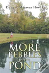 More Pebbles In The Pond