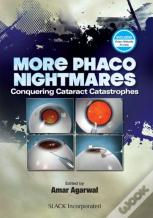 More Phaco Nightmares