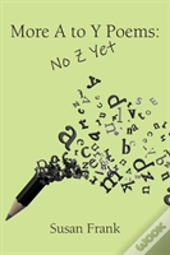More Poems From A To Y
