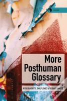 More Posthuman Glossary