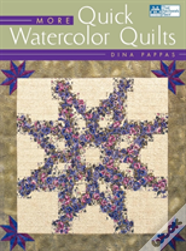 More Quick Watercolor Quilts