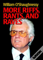 More Riffs, Rants, And Raves