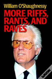 More Riffs, Rants, And Raves