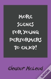More Scenes For Young Performers To Enjoy