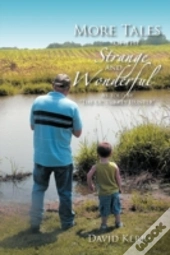 More Tales Of The Strange And Wonderful