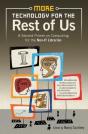 More Technology For The Rest Of Us - Preview