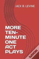 More Ten-Minute One Act Plays