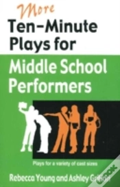 Capa do artigo More Ten-Minute Plays For Middle School Performers