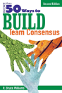 More Than 50 Ways To Build Team Consensus - Preview