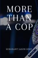 More Than A Cop
