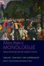 More Than A Monologue: Sexual Diversity And The Catholic Church - Preview