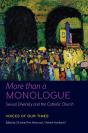 More Than A Monologue: Sexual Diversity And The Catholic Church - Preview