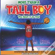 More Than A Tall Boy