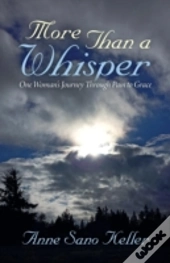 More Than A Whisper: One Woman'S Journey