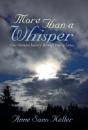 More Than A Whisper: One Woman'S Journey - Preview