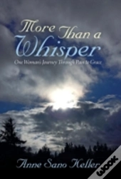 More Than A Whisper: One Woman'S Journey