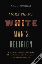 More Than A White Man'S Religion