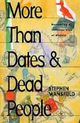 More Than Dates And Dead People