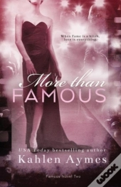 More Than Famous, Famous Novel Two