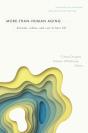 More-Than-Human Aging - Preview