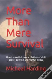 More Than Mere Survival