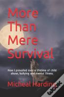 More Than Mere Survival