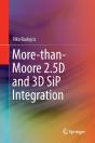 More-Than-Moore 2.5d And 3d Sip Integration - Preview