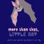 More Than That, Little Bat - Preview