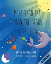 More Than The Moon, The Stars & The Sun
