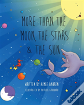 More Than The Moon, The Stars & The Sun