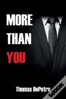 More Than You