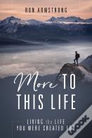 More To This Life