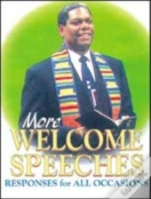 More Welcome Speeches