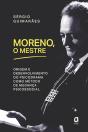 Moreno, O Mestre - Preview