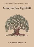 Moreton Bay Fig'S Gift