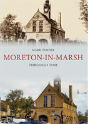 Moreton-In-Marsh Through Time - Preview