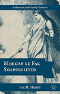 Morgan Le Fay, Shapeshifter - Preview
