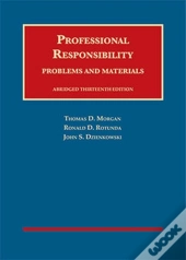 Morgan, Rotunda, And Dzienkowski'S Professional Responsibility, Problems And Materials, Abridged - Casebookplus