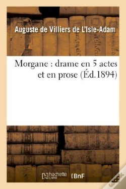 Capa do artigo Morgane : Drame En 5 Actes Et En Prose