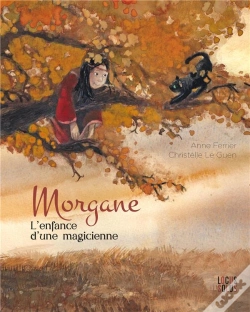 Capa do artigo Morgane, L'Enfance D'Une Magicienne
