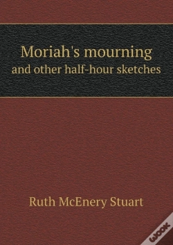 Capa do artigo Moriah'S Mourning And Other Half-Hour Sketches