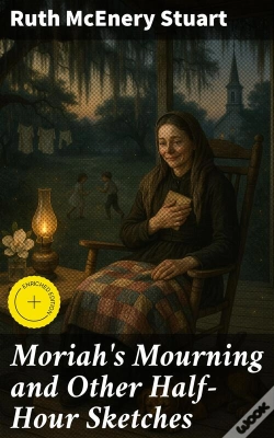 Capa do artigo Moriah'S Mourning And Other Half-Hour Sketches
