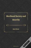 Moribund Society And Anarchy